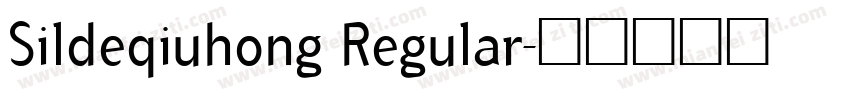 Sildeqiuhong Regular字体转换